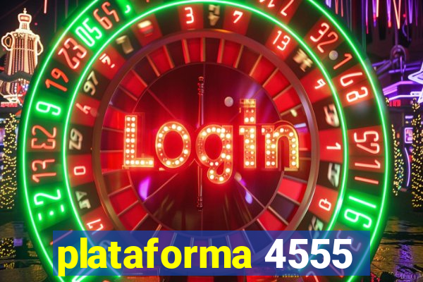 plataforma 4555